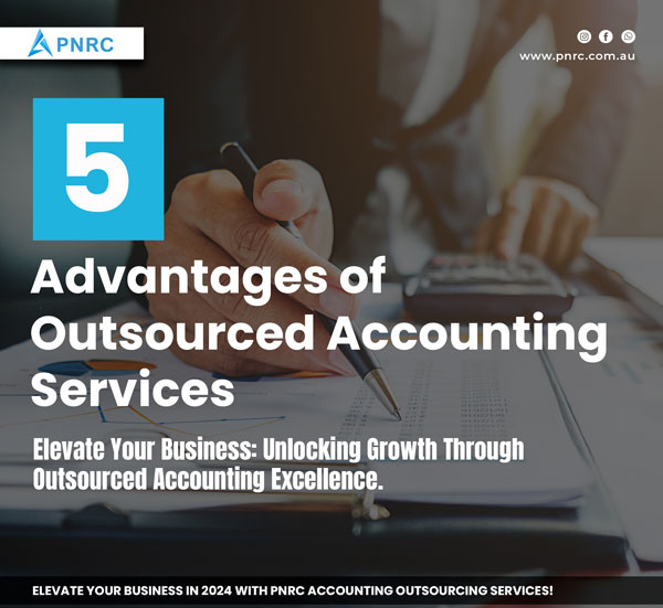 5 Advantages of Outsourced Accounting Services